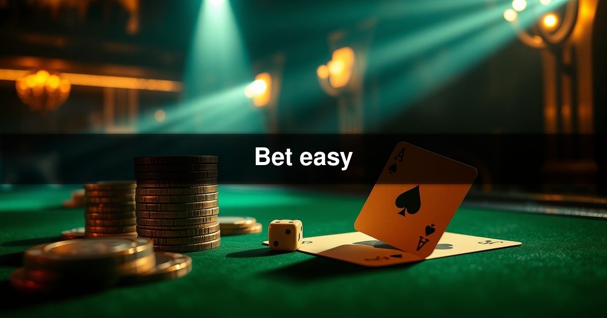 Bet easy