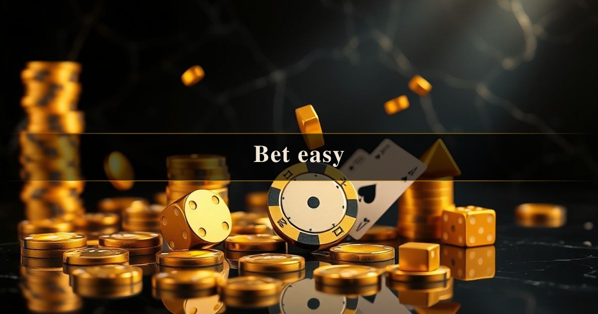 Bet easy