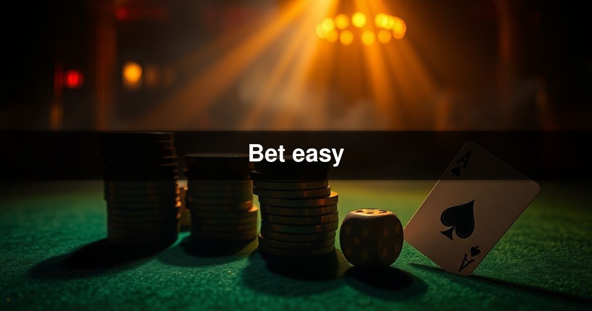 Bet easy