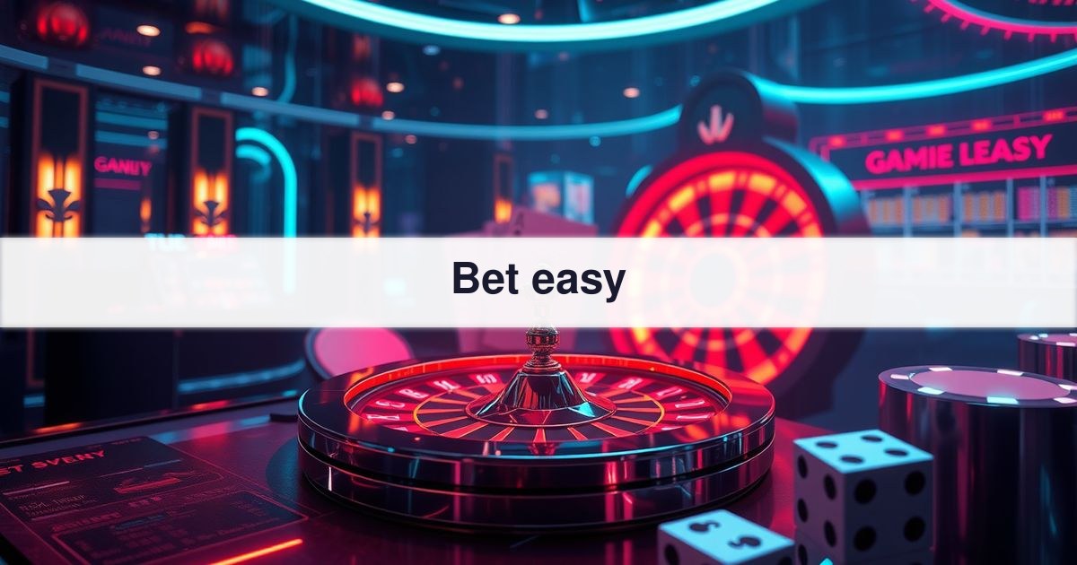 Bet easy