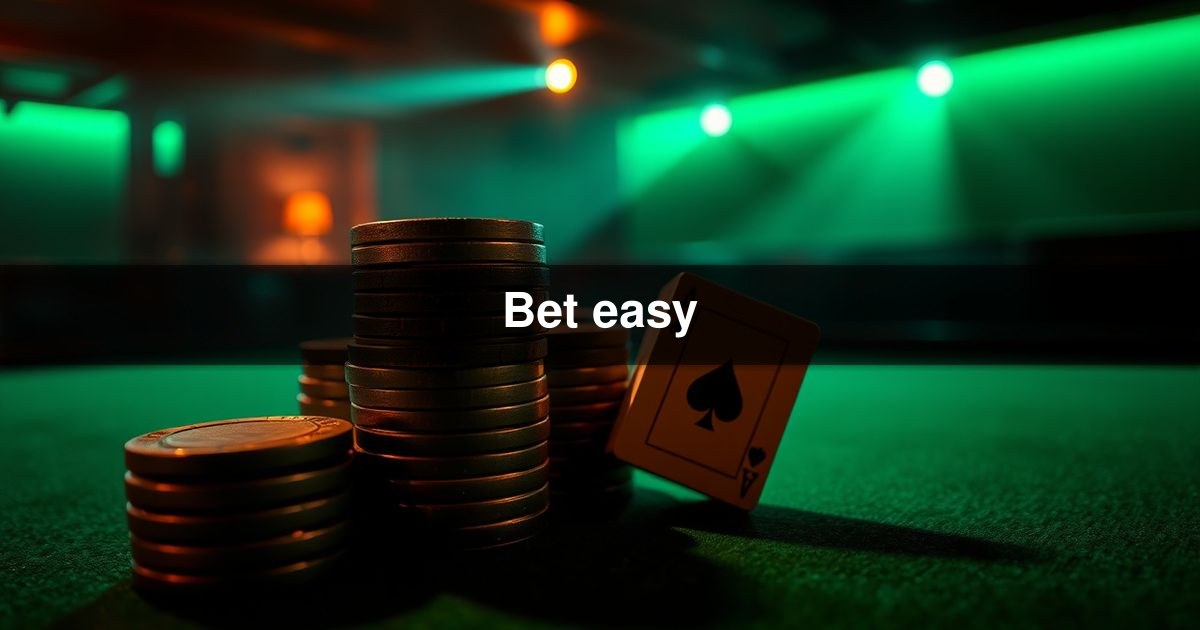 Bet easy